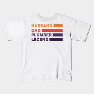 Husband Dad Plumber Legend - Funny Plumber Dad Quotes Kids T-Shirt